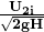 \bf\Large\frac { { U }_{ 2i } }{ \sqrt { 2gH } }
