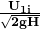 \bf\Large\frac { { U }_{ 1i } }{ \sqrt { 2gH } }