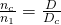 \frac { {\large n}_{c}}{{\large n}_{1}} =\frac { D}{{ D}_{c}}